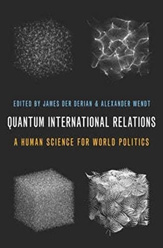 9780197568217: Quantum International Relations: A Human Science for World Politics