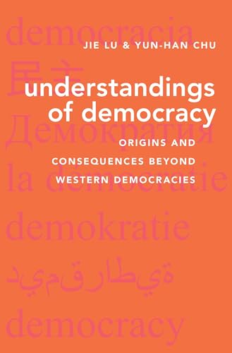 Imagen de archivo de Understandings of Democracy: Origins and Consequences Beyond Western Democracies Format: Hardcover a la venta por INDOO