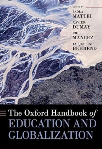 Beispielbild fr The Oxford Handbook of Education and Globalization (Oxford Library of International Social Policy) zum Verkauf von Books From California