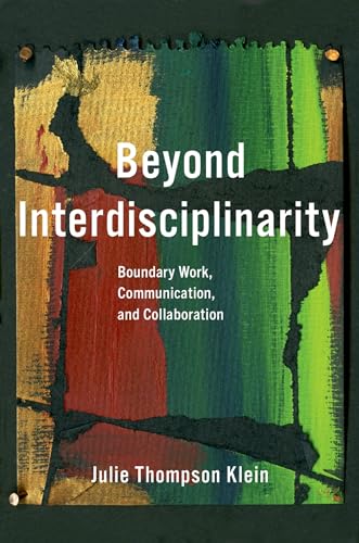 Imagen de archivo de Beyond Interdisciplinarity: Boundary Work, Communication, and Collaboration a la venta por Books Unplugged