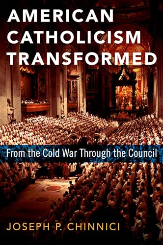 Imagen de archivo de American Catholicism Transformed From the Cold War through the Council a la venta por Michener & Rutledge Booksellers, Inc.