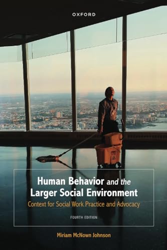9780197575543: Human Behavior and the Larger Social Environment: Context for Social Work Practice and Advocacy