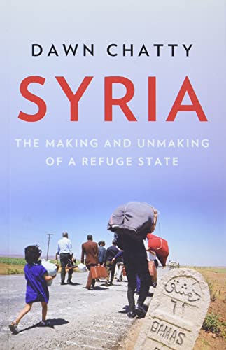 9780197577776: Syria: The Making and Unmaking of a Refuge State