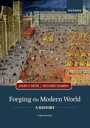 Beispielbild fr Forging the Modern World: A History zum Verkauf von Books From California