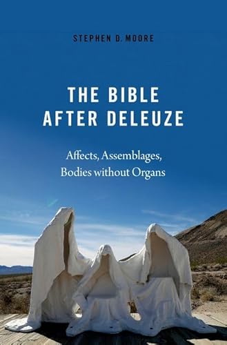 9780197581254: The Bible After Deleuze: Affects, Assemblages, Bodies Without Organs