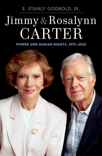 Stock image for Jimmy and Rosalynn Carter : Power and Human Rights, 1975-2020 for sale by Better World Books