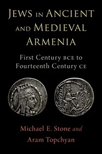 Beispielbild fr Jews in Ancient and Medieval Armenia: First Century BCE - Fourteenth Century CE zum Verkauf von GF Books, Inc.