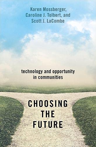 9780197585757: Choosing the Future: Technology and Opportunity in Communities
