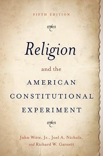 Stock image for Religion and the American Constitutional Experiment for sale by Book Deals