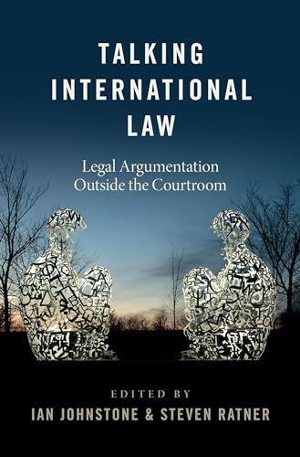 Imagen de archivo de Talking International Law: Legal Argumentation Outside the Courtroom a la venta por Books From California