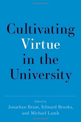9780197599075: Cultivating Virtue in the University