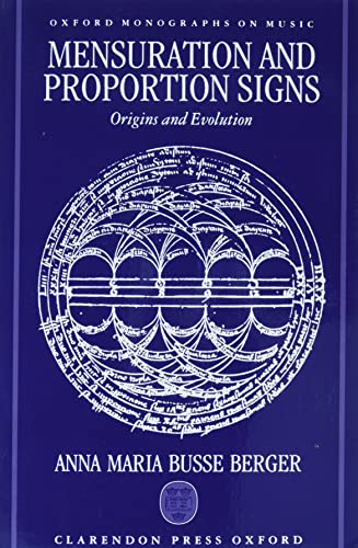 Imagen de archivo de Mensuration and Proportion Signs: Origins and Evolution (Oxford Monographs on Music) a la venta por GF Books, Inc.