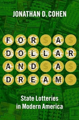 9780197604885: For a Dollar and a Dream: State Lotteries in Modern America