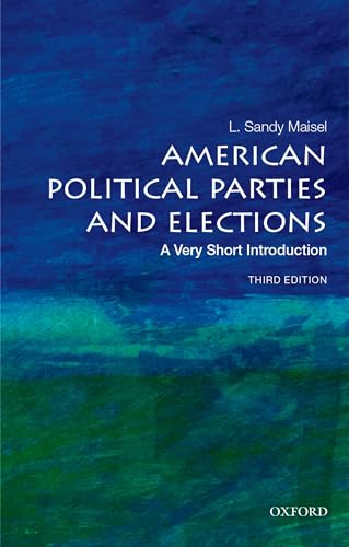 Stock image for American Political Parties and Elections: A Very Short Introduction (Very Short Introductions) for sale by Goodwill
