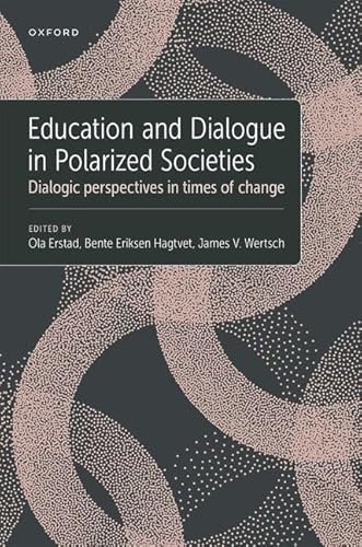 Beispielbild fr Education and Dialogue in Polarized Societies: Dialogic perspectives in times of change zum Verkauf von Books From California