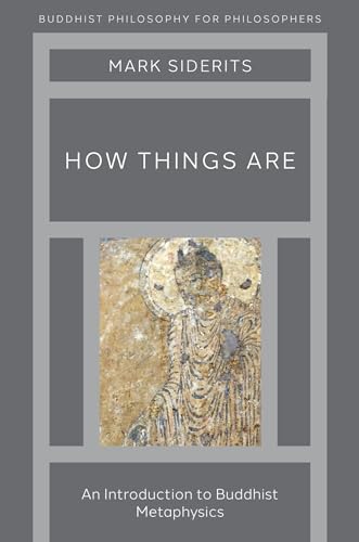 Stock image for How Things Are: An Introduction to Buddhist Metaphysics Format: Paperback for sale by INDOO