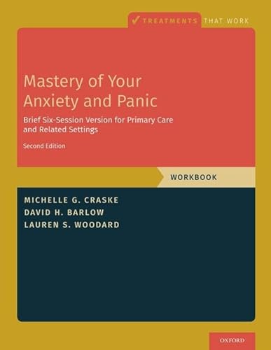 Stock image for Mastery of Your Anxiety and Panic : Brief Six-session Version, Workbook for Primary Care and Related Settings for sale by GreatBookPrices