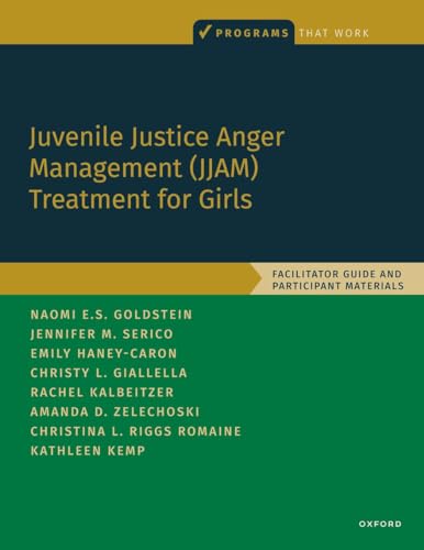 Stock image for Juvenile Justice Anger Management (JJAM) Treatment for Girls: Facilitator Guide and Participant Materials (PROGRAMS THAT WORK) for sale by Books From California