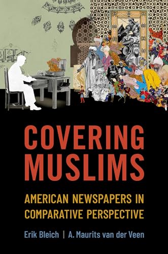 Imagen de archivo de Covering Muslims: American Newspapers in Comparative Perspective a la venta por Housing Works Online Bookstore