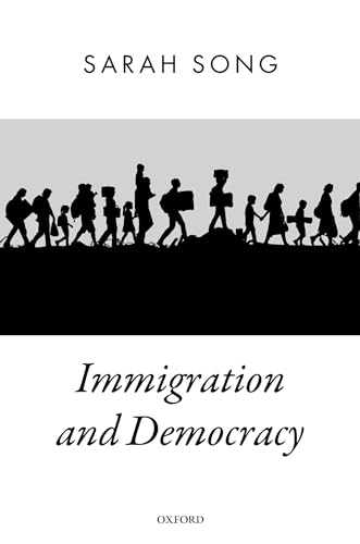 Stock image for Immigration and Democracy (Oxford Political Theory) for sale by GF Books, Inc.