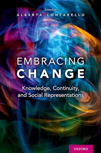 Beispielbild fr Embracing Change: Knowledge, Continuity, and Social Representations zum Verkauf von Books From California