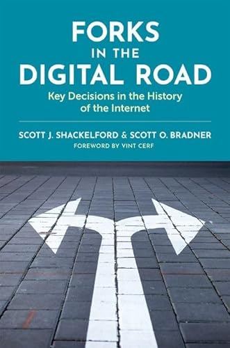 9780197617779: Forks in the Digital Road: Key Decisions in the History of the Internet