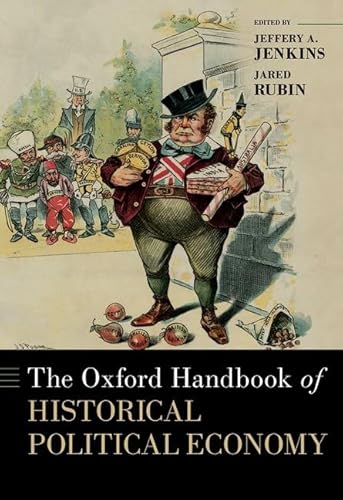 Stock image for The Oxford Handbook of Historical Political Economy (OXFORD HANDBOOKS SERIES) for sale by Books From California