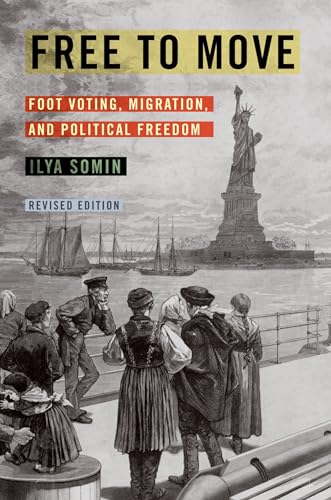 Stock image for Free to Move: Foot Voting, Migration, and Political Freedom for sale by Books Unplugged