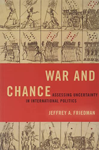 Stock image for War and Chance: Assessing Uncertainty in International Politics (Bridging the Gap) for sale by New Legacy Books