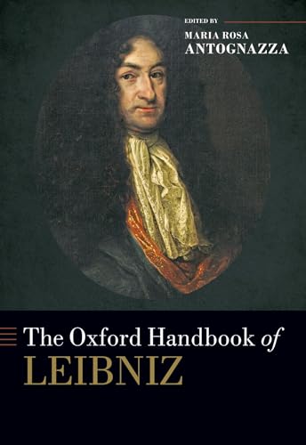 Stock image for The Oxford Handbook of Leibniz (Oxford Handbooks) for sale by Irish Booksellers