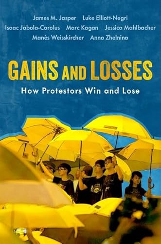 Stock image for Gains and Losses: How Protestors Win and Lose (Oxford Studies in Culture and Politics) for sale by FITZ BOOKS AND WAFFLES