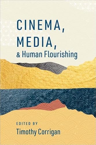 Stock image for Cinema, Media, and Human Flourishing for sale by Blackwell's