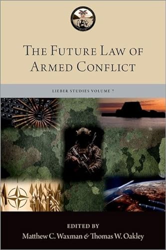 Beispielbild fr The Future Law of Armed Conflict zum Verkauf von Blackwell's