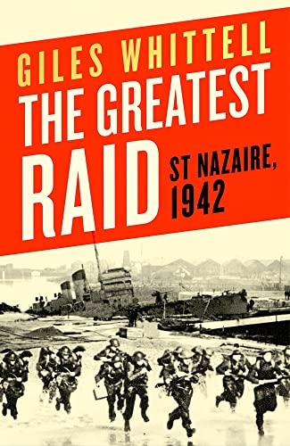 Stock image for The Greatest Raid: St. Nazaire, 1942 for sale by HPB-Ruby