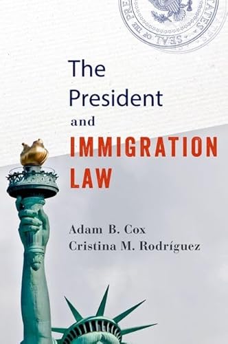 Stock image for The President and Immigration Law for sale by GF Books, Inc.