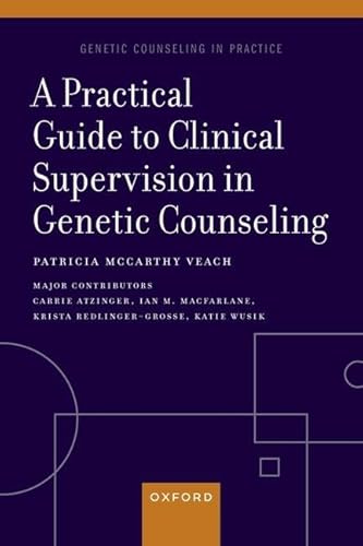 Stock image for A Practical Guide to Clinical Supervision in Genetic Counseling for sale by Blackwell's