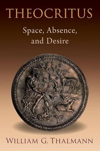 Stock image for Theocritus: Space, Absence, and Desire for sale by Books From California