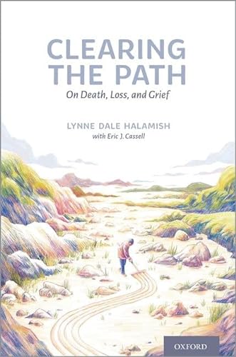 Stock image for Clearing the Path: On Death, Loss, and Grief for sale by ThriftBooks-Dallas