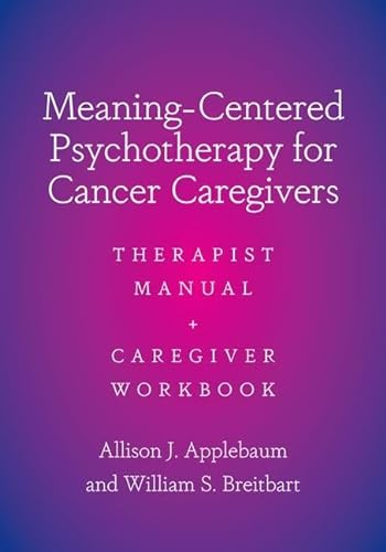 Stock image for Meaning-Centered Psychotherapy for Cancer Caregivers for sale by Blackwell's