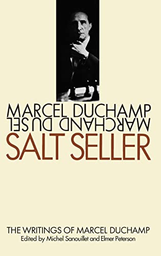 Stock image for Salt Seller: The Writings of Marcel Duchamp for sale by Book Deals