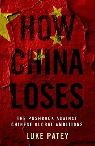  Luke Patey, How China Loses