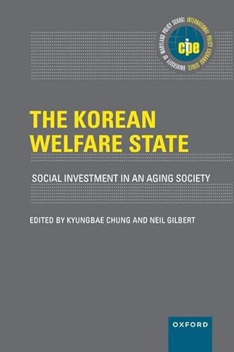 Beispielbild fr The Korean Welfare State: Social Investment in an Aging Society (International Policy Exchange) zum Verkauf von Books From California