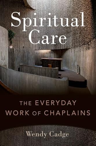 Stock image for Spiritual Care: The Everyday Work of Chaplains for sale by Revaluation Books