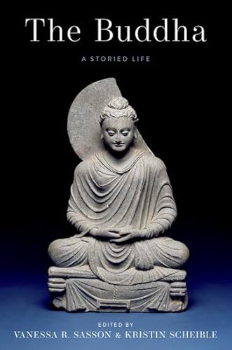 Stock image for The Buddha: A Storied Life for sale by THE SAINT BOOKSTORE