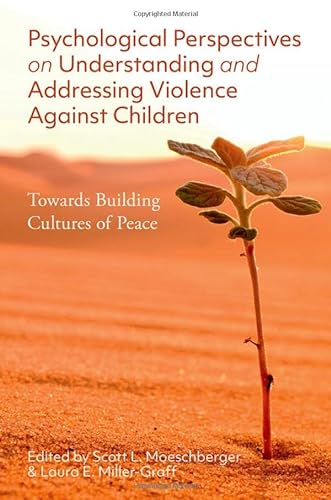 Beispielbild fr Psychological Perspectives on Understanding and Addressing Violence Against Children zum Verkauf von Blackwell's