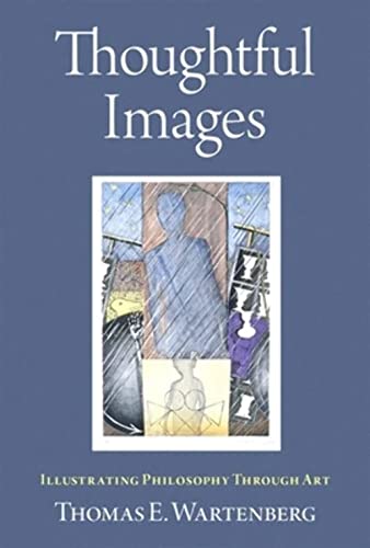 Stock image for Thoughtful Images: Illustrating Philosophy Through Art for sale by BooksRun