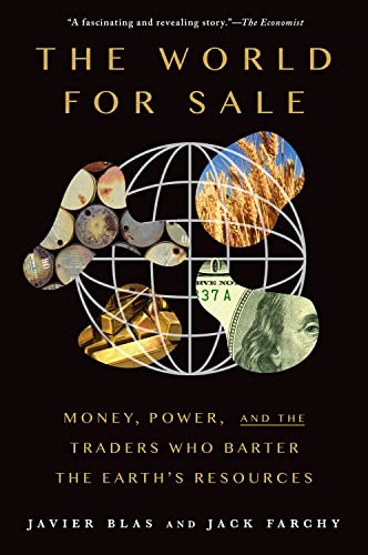 Stock image for The World for Sale: Money, Power, and the Traders Who Barter the Earth's Resources for sale by BooksRun