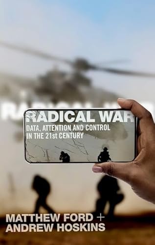 Stock image for Radical War: Data, Attention and Control in the Twenty-First Century for sale by Books Unplugged