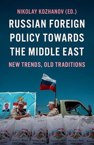 Stock image for Russian Foreign Policy Towards the Middle East: New Trends, Old Traditions for sale by GF Books, Inc.