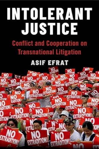Imagen de archivo de Intolerant Justice: Conflict and Cooperation on Transnational Litigation a la venta por Books From California